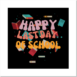 Happy Last Day Of School Hello Summer Students And Teachers Posters and Art